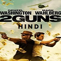 2-guns-hindi-dubbed 2 Guns Hindi Dubbed