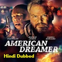 American Dreamer Hindi Dubbed