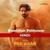 baadshah-pehlwaan-pailwaan-hindi-dubbed Baadshah Pehlwaan (Pailwaan) Hindi Dubbed