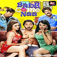 baby-come-naa-2018-season-1-all-episodes Baby Come Naa (2018) Season 1 All Episodes