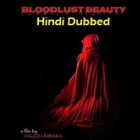Bloodlust Beauty Hindi Dubbed