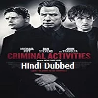criminal-activities-hindi-dubbed Criminal Activities Hindi Dubbed