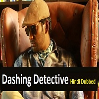 Dashing Detective Hindi Dubbed
