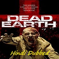 Dead Earth Hindi Dubbed