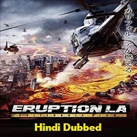 eruption-la-hindi-dubbed Eruption LA Hindi Dubbed