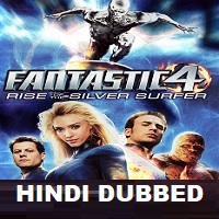 Fantastic 4: Rise of the Silver Surfer Hindi Dubbed