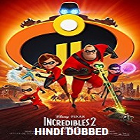 Incredibles 2 Hindi Dubbed