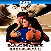 kachche-dhaage-1999 Kachche Dhaage (1999)