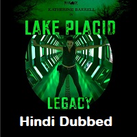 Lake Placid Legacy Hindi Dubbed