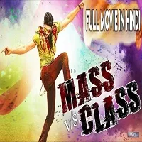 mass-vs-class-hindi-dubbed Mass vs Class Hindi Dubbed
