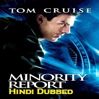 minority-report-hindi-dubbed Minority Report Hindi Dubbed