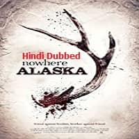 nowhere-alaska-hindi-dubbed-1 Nowhere Alaska Hindi Dubbed