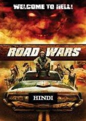 Road Wars Hindi Dubbed