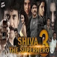 Shiva The Superhero 3 Hindi Dubbed