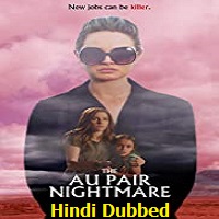 The Au Pair Nightmare Hindi Dubbed