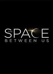 the-space-between-us-2016 The Space Between Us (2016)
