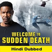 Welcome to Sudden Death Hindi Dubbed