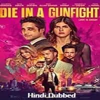 die-in-a-gunfight-2021-hindi-dubbed Die in a Gunfight 2021 Hindi Dubbed