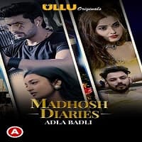 Madhosh Diaries (Adla Badli)