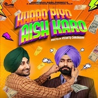 khaao piyo aish karo 2022 punjabi full movie watch online khaao piyo aish karo 2022 punjabi full movie watch online