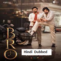 bro 2023 unofficial hindi dubbed bro 2023 unofficial hindi dubbed