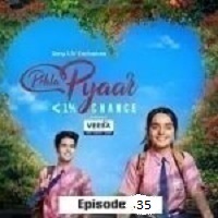 pehla pyaar less than 1 chance 2024 ep 35 hindi season 1