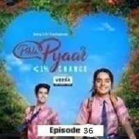 pehla pyaar less than 1 chance 2024 ep 36 hindi season 1 pehla pyaar less than 1 chance 2024 ep 36 hindi season 1