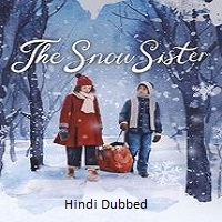 the snow sister 2024 hindi dubbed the snow sister 2024 hindi dubbed