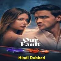 our-fault-2025-hindi-dubbed Our Fault (2025) Hindi Dubbed