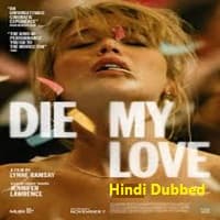 die-my-love-2025-hindi-dubbed Die My Love (2025) Hindi Dubbed