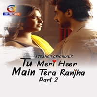 Tu Meri Heer Main Tera Ranjha (Part 2)