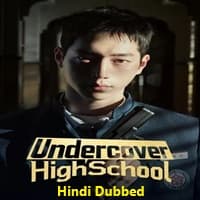 Undercover High School (2025) Hindi Dubbed Season 1 Complete