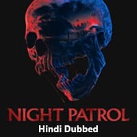Night Patrol (2025) Hindi Dubbed