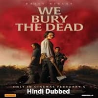 We Bury the Dead (2024) Hindi Dubbed