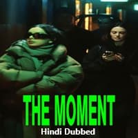 the-moment-2026-hindi-dubbed The Moment (2026) Hindi Dubbed